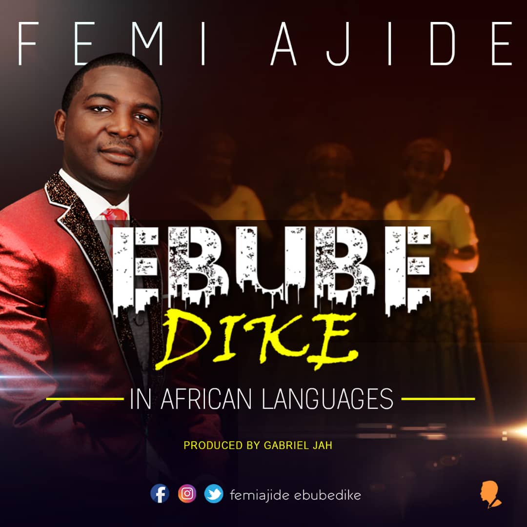 [MUSIC VIDEO] Femi Ajide - Ebube Dike