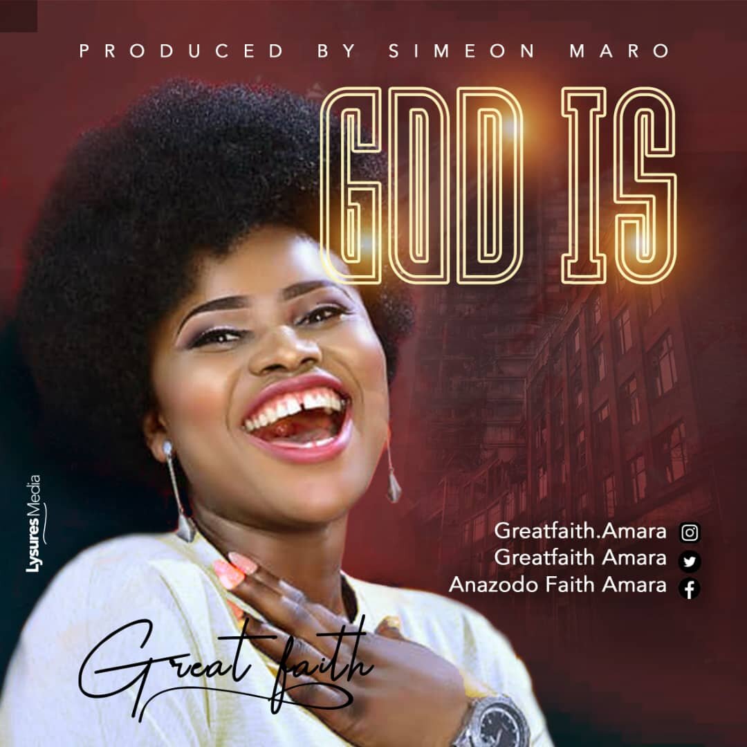 DOWNLOAD MP3: Great Faith - God Is