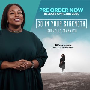 Chevelle Franklyn Set To Release New Music, “Go In Your Strength” April 3rd, 2020, Announces New Album, South Wind Vol. 1