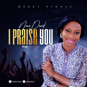 DOWNLOAD MP3: Nasa David – I Praise You