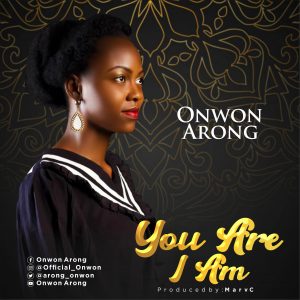 DOWNLOAD MP3: Onwon Arong – You Are I Am