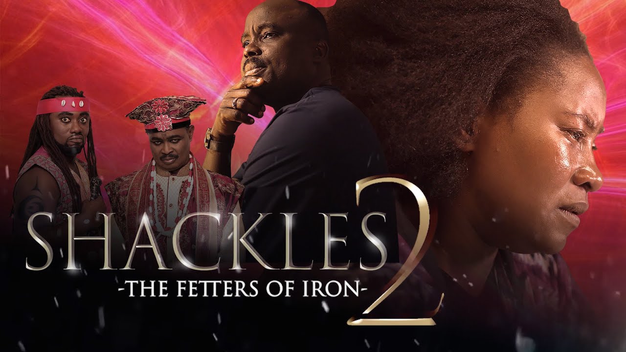 SHACKLES [Part 2] Fetters Of Iron | Free Movie Download (Mount Zion)