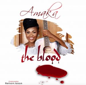 DOWNLOAD MP3: Amaka - The Blood