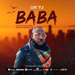 DOWNLOAD MP3: Dr TJ – Baba
