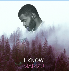 DOWNLOAD MP3: Marizu – I Know
