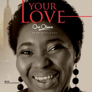 DOWNLOAD MP3: Oreoluwa – Your Love
