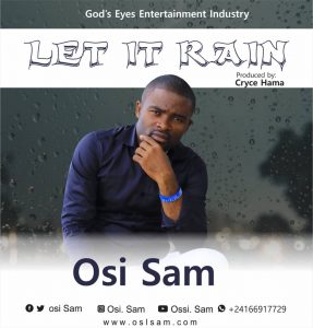 DOWNLOAD MP3: Osi Sam – Let It Rain