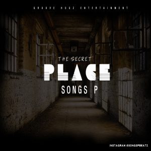 DOWNLOAD MP3: SongsP – The Secret Place