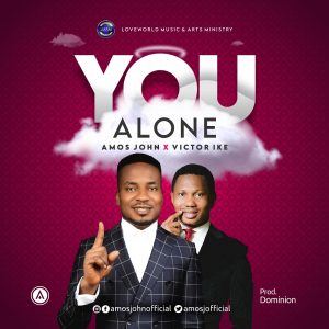 DOWNLOAD MP3: Amos John - You Alone ft Victor Ike