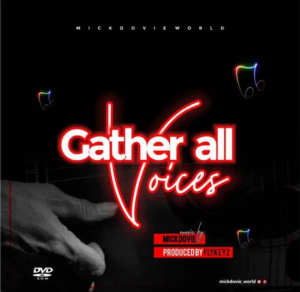 Download Mp3 Mickdovie Gather All Voices Sonshub