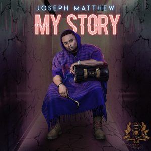 DOWNLOAD MP3: Joseph Matthew - My Story