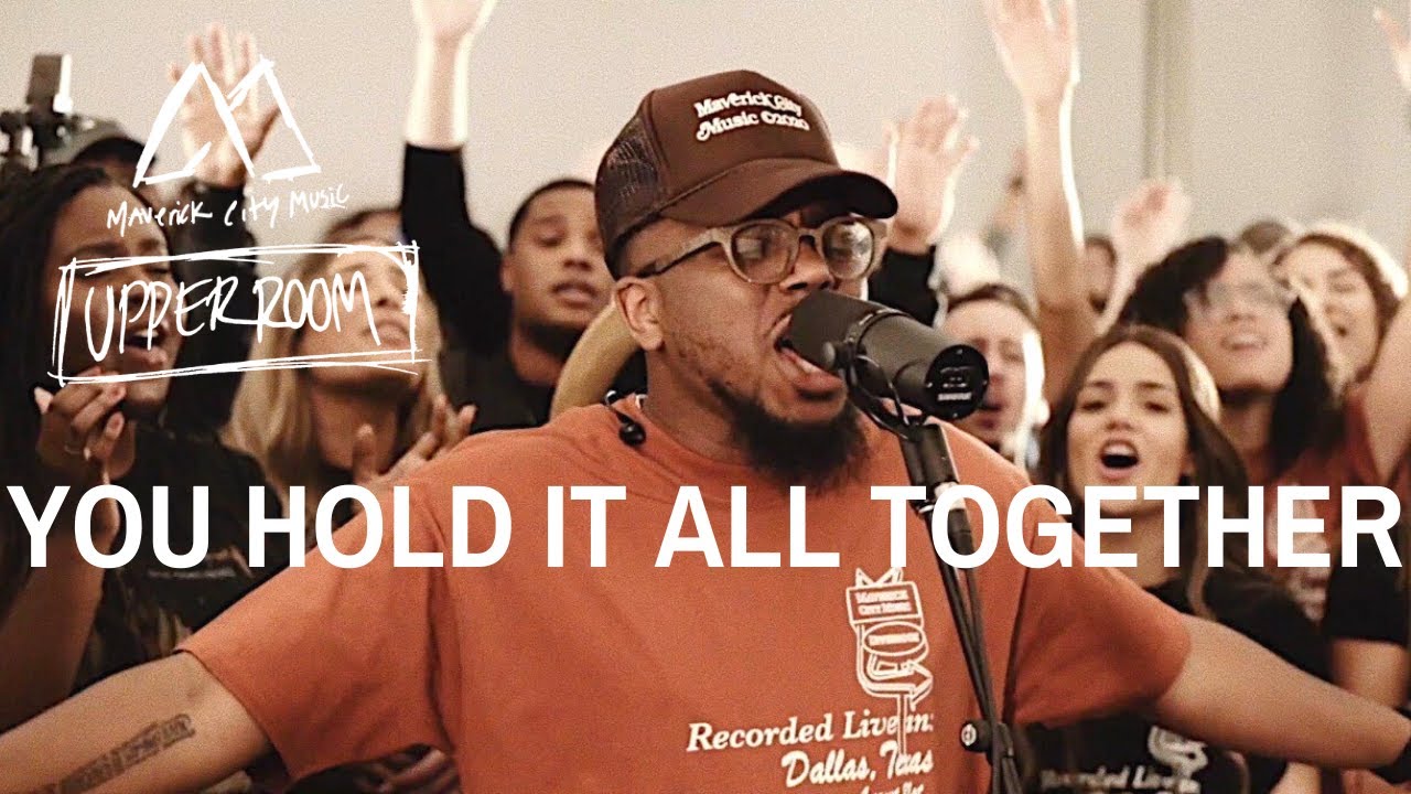 DOWNLOAD MP3: Maverick City x UPPERROOM - You Hold It All Together (VIDEO)