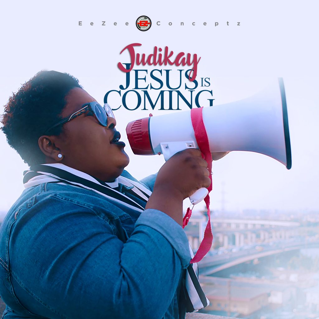DOWNLOAD MP3: Judikay - Jesus is Coming + VIDEO