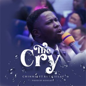 DOWNLOAD MP3: Chinnie - The Cry ft Ruth Silas
