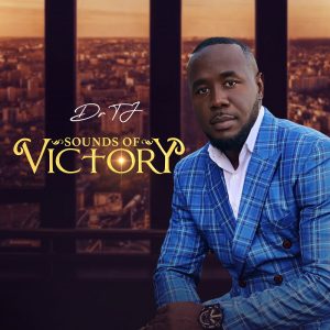 Dr TJ - Sounds of Victory | (Mp3 + Zip DOWNLOAD)
