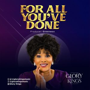 DOWNLOAD MP3: Glory Kings - For All You've Done
