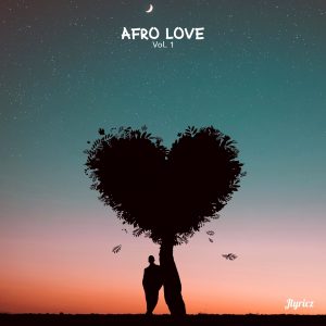 DOWNLOAD MP3: Jlyricz - Afro Love (Vol.1) Valentine's Gift