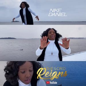 Music Video: Nike Daniel – The Lord Reigns