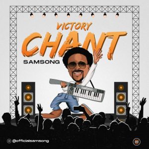 DOWNLOAD MP3: Samsong - Victory Chant