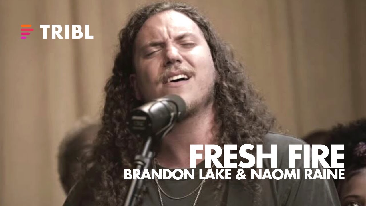 DOWNLOAD MP3 Maverick City - Fresh Fire Ft. Brandon Lake & Naomi Raine
