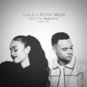 DOWNLOAD MP3: H.E.R. & Tauren Wells - Hold Us Together