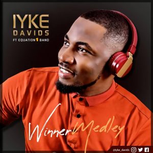 DOWNLOAD MP3: Iyke Davids - Winner Medley