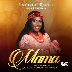 DOWNLOAD MP3: Laydee Ruth - Mama