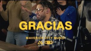 DOWNLOAD MP3: Maverick City - Gracias ft Aaron Moses & Blanca