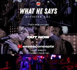 Music Video: Minister GUC - What He Says