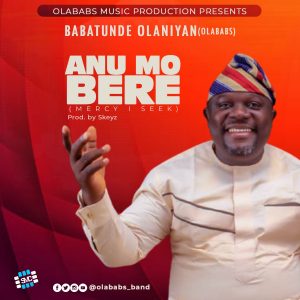 DOWNLOAD MP3: Olababs - Anu Mo Bere