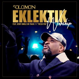 ALBUM: Solomon - Eklektik Worship