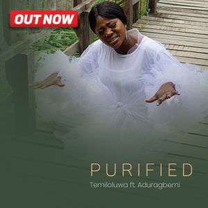 Music Video: Temiloluwa - Purified ft Aduragbemi