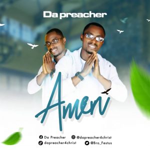 DOWNLOAD MP3: Da Preacher - Amen