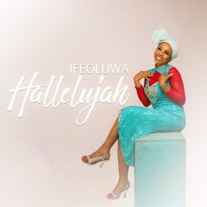 DOWNLOAD MP3: Ifeoluwa - Hallelujah