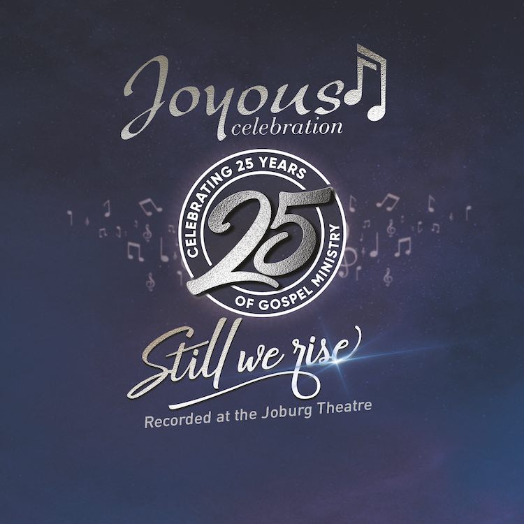 DOWNLOAD ALBUM Joyous celebration – Still We Rise (25th Album) Mp3 + Zip File