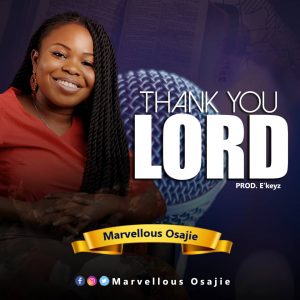DOWNLOAD MP3: Marvellous Osajie - Thank You Lord