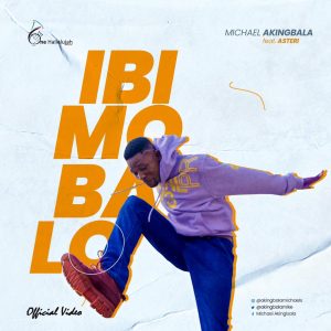 DOWNLOAD MP3: Micheal Akingbala - Ibi Mo Ba Lo ft Esther Obaleye