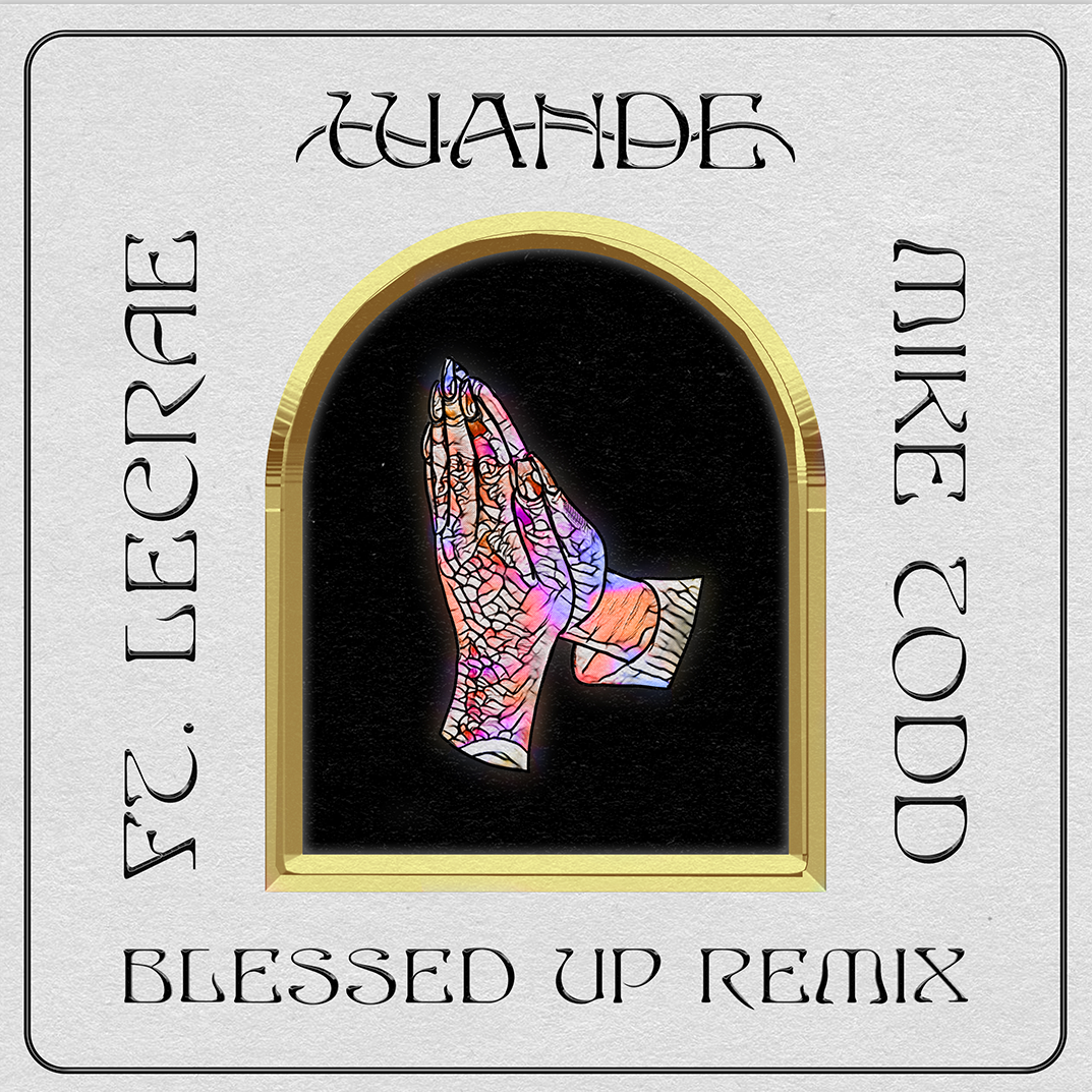 DOWNLOAD MP3: Wande - Blessed Up (Remix) ft. Lecrae, Mike Todd