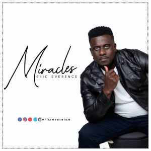 DOWNLOAD MP3: Eric Reverence - Miracles