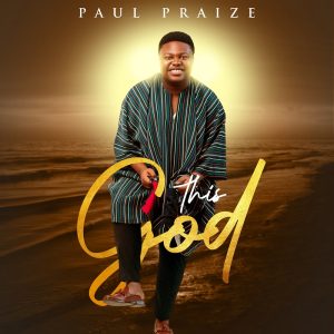 DOWNLOAD MP3: Paul Praize - This God