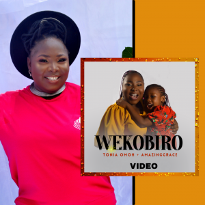Music Video: Tonia Omoh - Wekobiro ft AmazingGrace