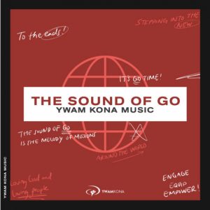 YWAM Kona Music – The Sound Of Go (New EP)