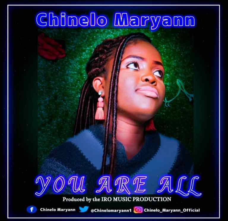 Download Chinelo Maryann You Are All mp3