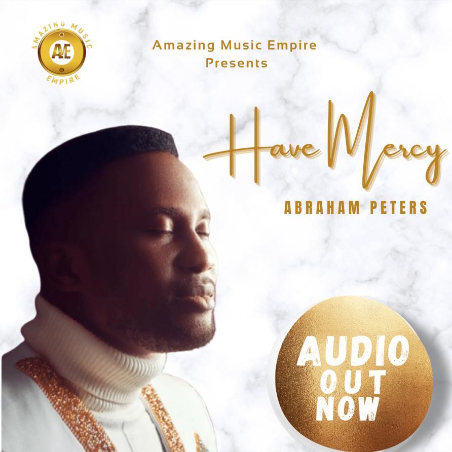 Download Mp3: Abraham Peters - Have Mercy