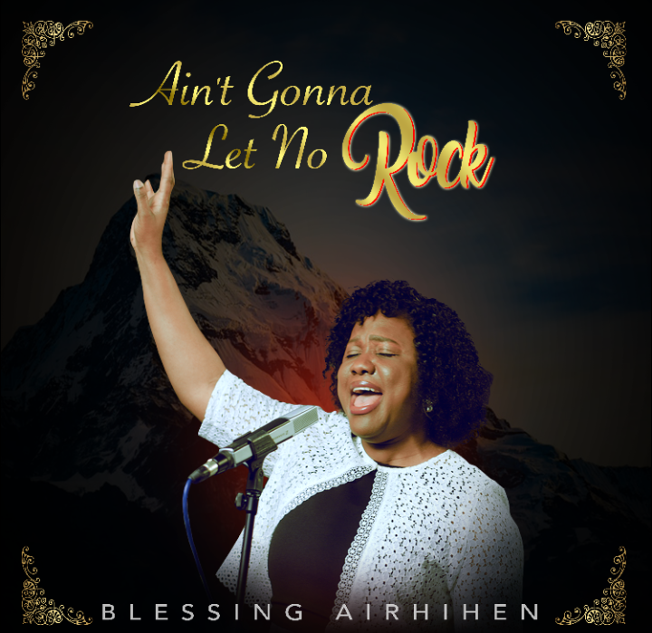 Download Blessing Airhihen Ain't Gonna Let No Rock mp3