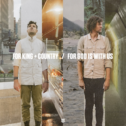 Download Mp3: for KING & COUNTRY - For God Is With Us