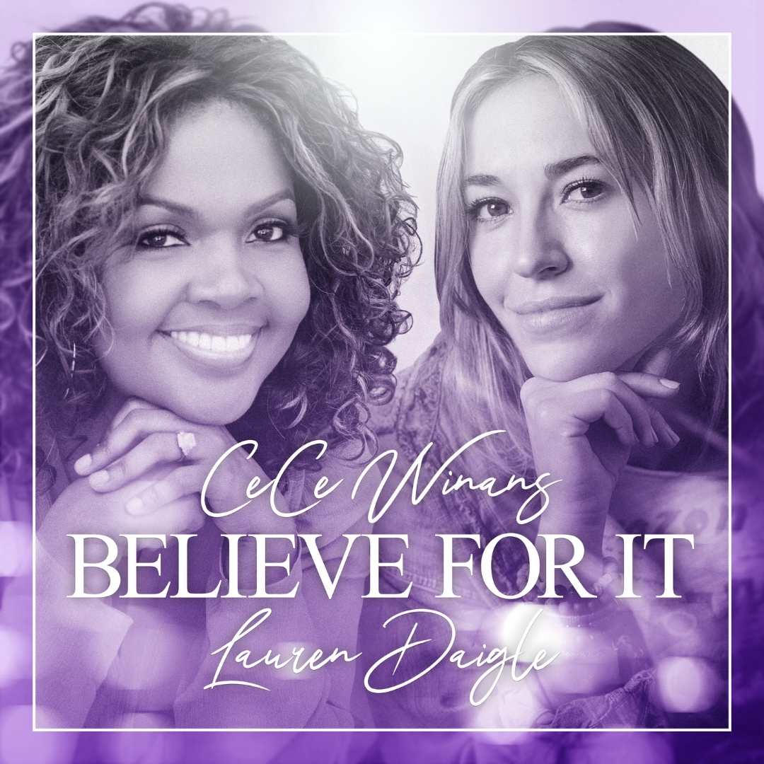 Download Mp3: CeCe Winans - Believe For It Ft. Lauren Daigle