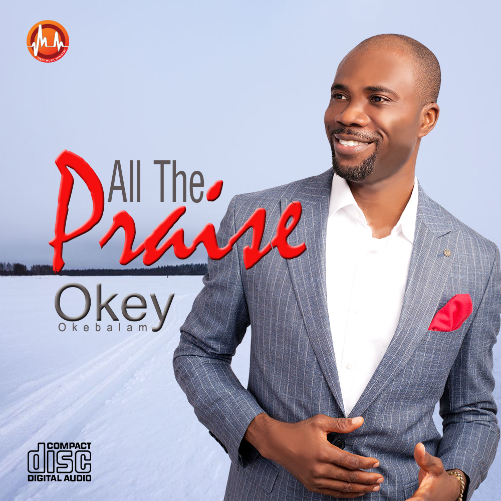 Download Mp3: Okey - All The Praise
