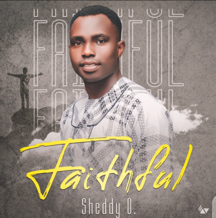 Download Mp3: Sheddy O - Faithful