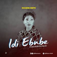 Download Mp3: Sharom Smith – Idi Ebube